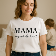 Dámske tričko "MAMA My whole heart"