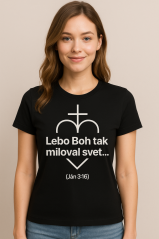 Dámske tričko – Lebo Boh tak miloval svet… Dámske tričko – Lebo Boh tak miloval svet…