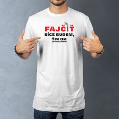 Pánske tričko "FAJČIŤ SÍCE BUDEM..."