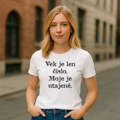 Dámske tričko "Vek je len číslo"