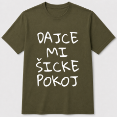 Pánske tričko Dajce mi šicke pokoj