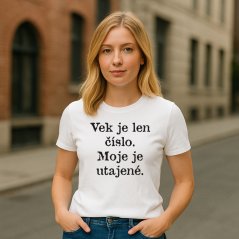 Dámske tričko "Vek je len číslo" Dámske tričko "Vek je len číslo"
