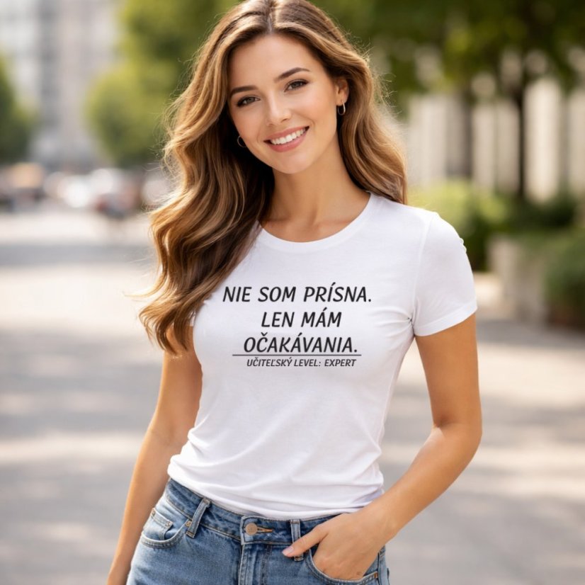 Dámske tričko „Nie som prísna. Len mám očakávania.“ - Farba: biela, Veľkosť: L