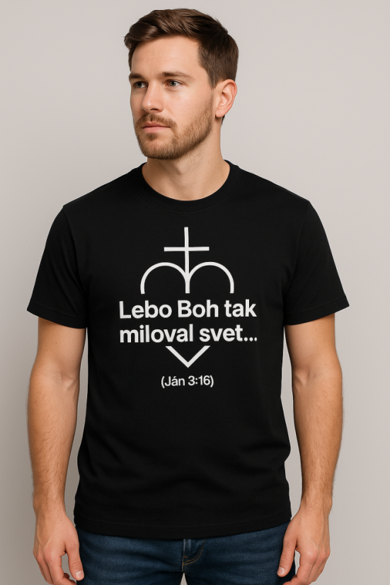 Pánske tričko – Lebo Boh tak miloval svet… 
