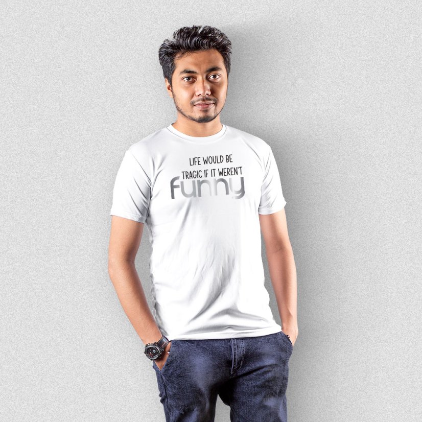 Pánske tričko "LIFE WOULD"