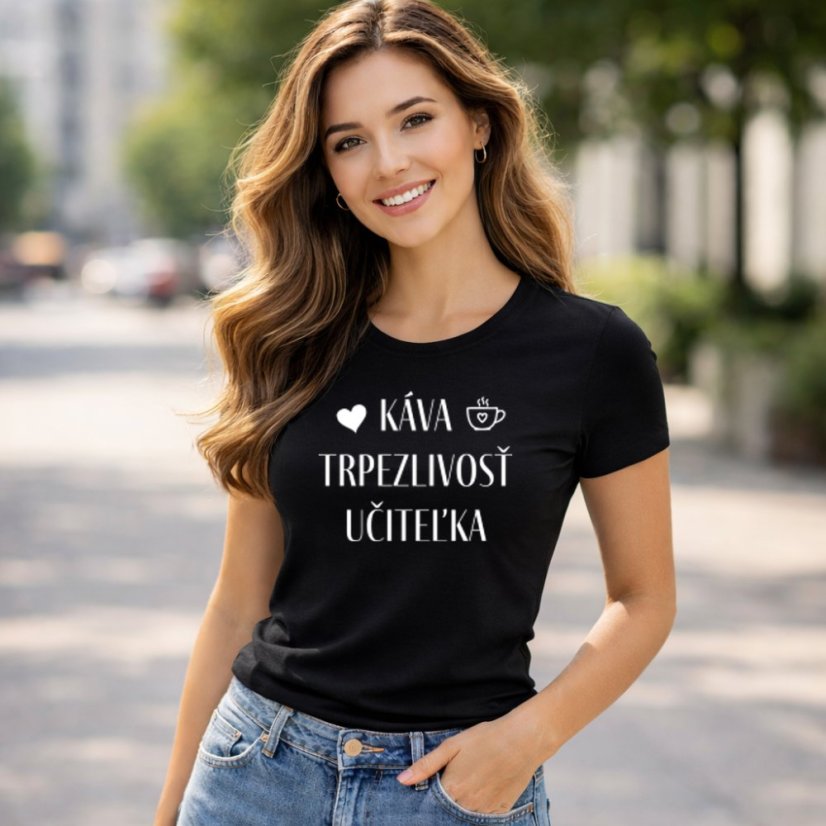 Dámske tričko „Káva. Trpezlivosť. Učiteľka.“ - Farba: čierna, Veľkosť: L