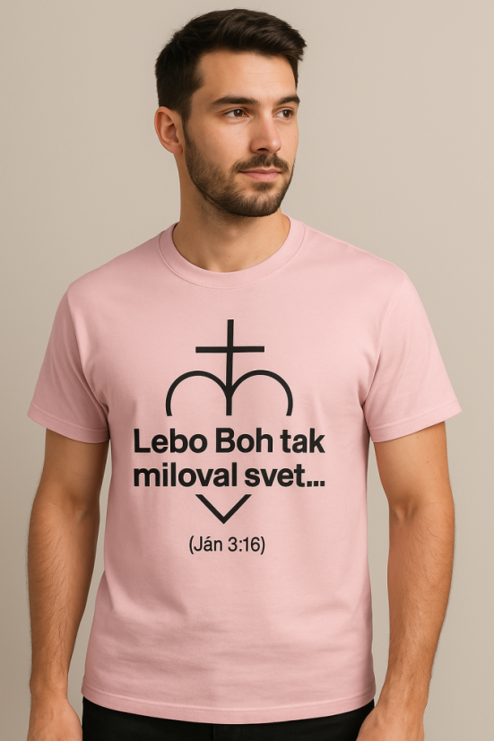 Pánske tričko – Lebo Boh tak miloval svet…