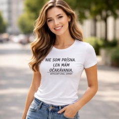 Dámske tričko „Nie som prísna. Len mám očakávania.“